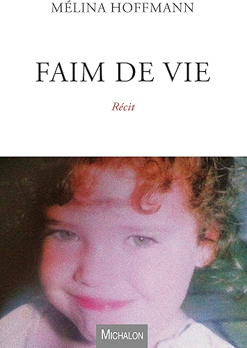 Download Faim de vie (Récit) PDF