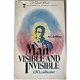 Man, Visible and Invisible (Theosophical Heritage Classics)