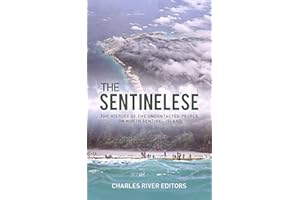 The Sentinelese: The History of the Uncontacted People on North Sentinel Island