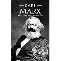 Karl Marx: A Life From Beginning to End (Revolutionaries)