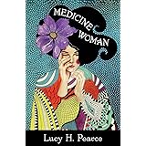 Medicine Woman: Reclaiming the Soul of Healing