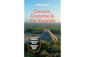 Lonely Planet Cancun, Cozumel & the Yucatan (Travel Guide)