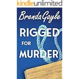 Rigged for Murder (A Charley Hall Mystery Book 2)