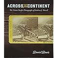Across the Continent: The Union Pacific Photographs of Andrew Joseph Russell