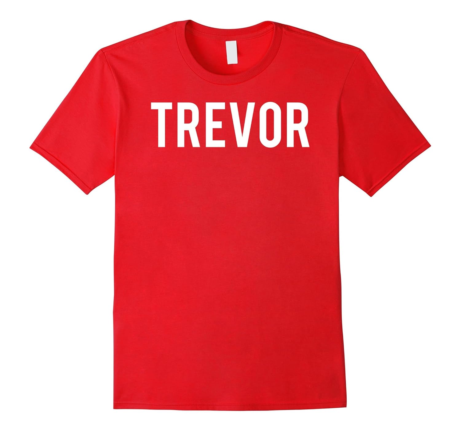 Trevor T Shirt - Cool new funny name fan cheap gift tee-ANZ