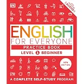 English for Everyone: Level 1 Practice Book - Beginner English: ESL Workbook, Interactive English Learning for Adults