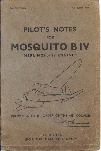 Download Pilots Notes Mosquito B4 Aircraft (1943) : Merlin 21 or 23 Engines A.P. 2019D-P.N.  (English Edition) PDF