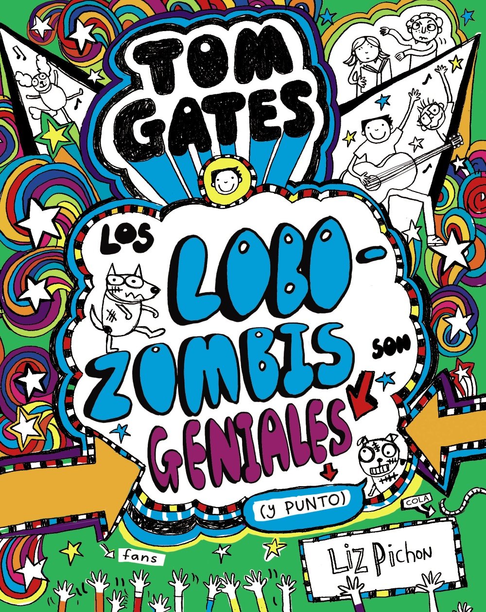 Tom Gates - Los Lobozombis son geniales (y punto) (Castellano - A PARTIR DE 10 AÑOS - PERSONAJES Y S