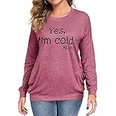 MEOWHAWKS Womens Yes I'm Cold Sweatshirts with Pockets Crewneck Long Sleeve Graphic Loose Shirts Funny Casual Sweatshirt Tops
