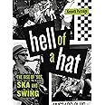 Hell of a Hat: The Rise of ’90s Ska and Swing (American Music History)