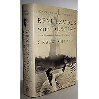 Rendezvous with Destiny: Ronald Reagan and the Campaign That Changed America