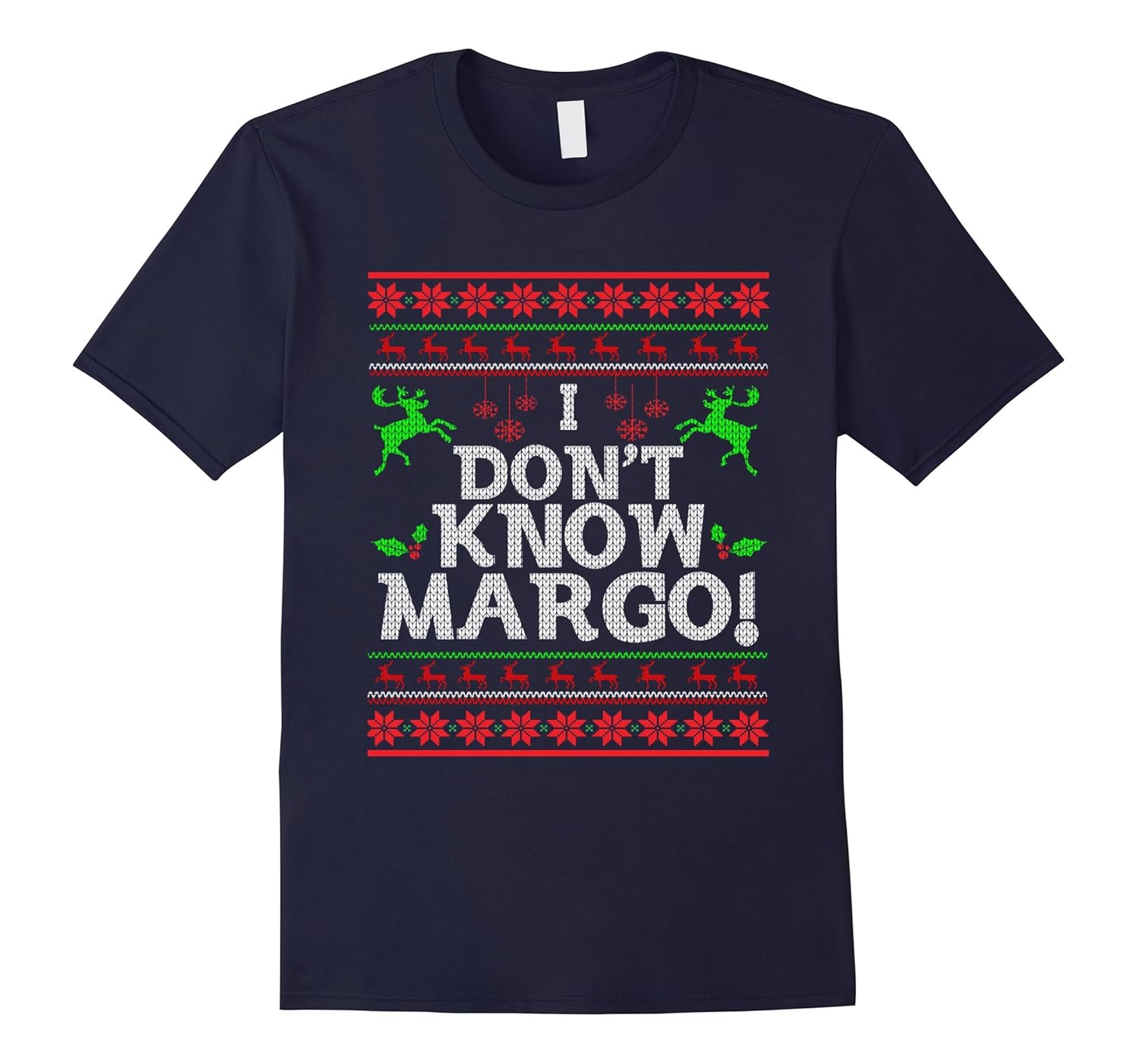 Christmas ugly sweater shirt- I Don't Know Margo!-ANZ