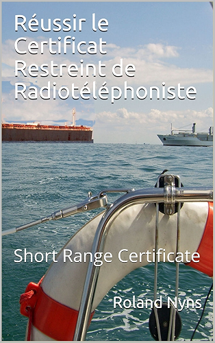 Download Réussir le Certificat Restreint de Radiotéléphoniste: Short Range Certificate PDF