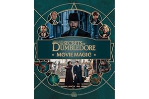 Fantastic Beasts: The Secrets of Dumbledore: Movie Magic (Harry Potter)