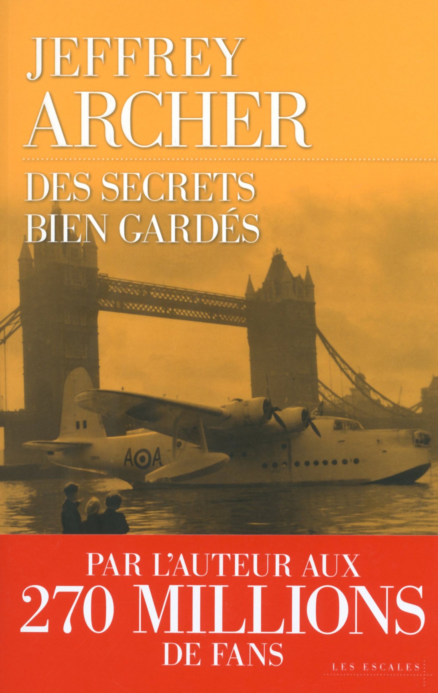 Des secrets bien gardés (French Edition) - Kindle edition by Archer, Jeffrey,  Sarotte, Georges-Michel. Literature \u0026 Fiction Kindle eBooks @ Amazon.com.