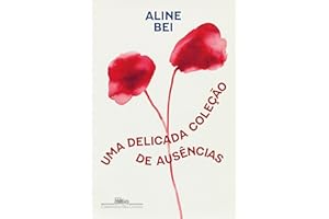 Uma delicada coleção de ausências (Portuguese Edition)