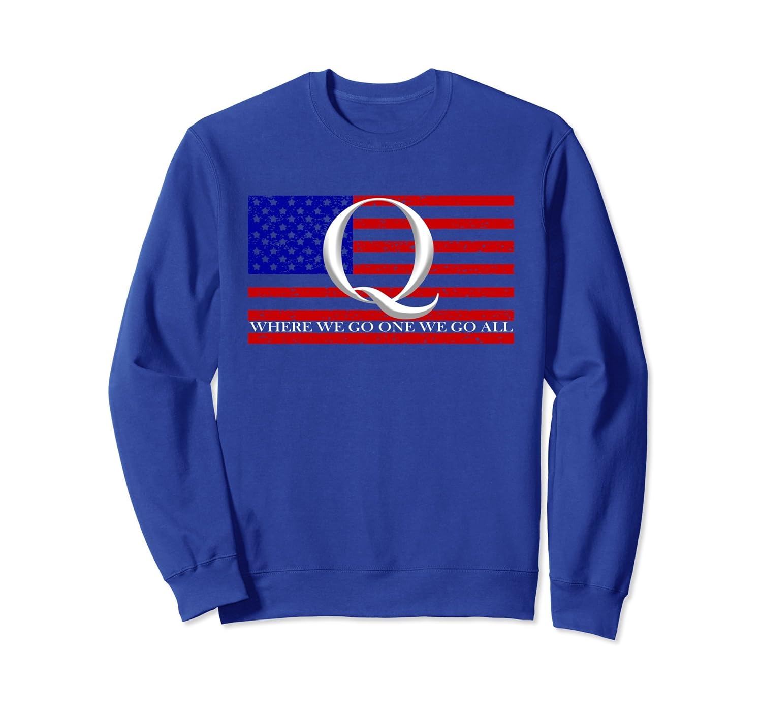 Qanon Sweatshirt Where We Go One We Go All USA Flag Q anon-anz
