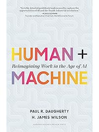 Human + Machine: Reimagining Work in the Age of AI