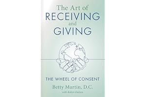 The Art of Receiving and Giving: The Wheel of Consent