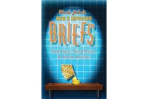 Uncle John's New & Improved Briefs: Fast Facts, Terse Trivia & Astute Articles