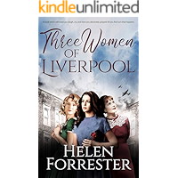 THREE WOMEN OF LIVERPOOL a book which will make you laugh, cry, and have you absolutely gripped till you find out what… book cover