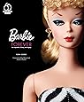 Barbie Forever: Her Inspiration, History, and Legacy (Official 60th Anniversary Collection)