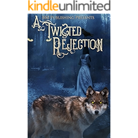 A Twisted Rejection: A Rejected Mates Anthology book cover