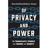 Of Privacy and Power: The Transatlantic Struggle over Freedom and Security