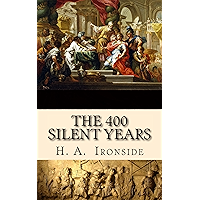 The 400 Silent Years: from Malachi to Matthew (Illustrated) book cover The 400 Silent Years: from Malachi to Matthew (Illustrated) book cover
