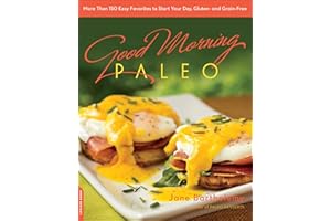 Good Morning Paleo: More Than 150 Easy Favorites to Start Your Day, Gluten- and Grain-Free