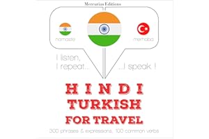 Hindi - Turkish. For travel: I listen, I repeat, I speak