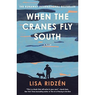 When the Cranes Fly South: A Novel - Kindle edition by Ridzén