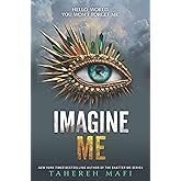 Imagine Me (Shatter Me: Series One, 6)
