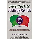 Nonviolent Communication: A Language of Life: Life-Changing Tools for Healthy Relationships (Nonviolent Communication Guides)