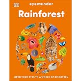 Eyewonder Rainforest: Open Your Eyes to a World of Discovery