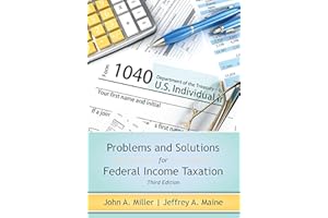 Problems and Solutions for Federal Income Taxation, Third Edition
