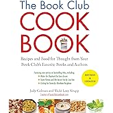 The Book Club Cookbook, Revised Edition: Recipes and Food for Thought from Your Book Club's FavoriteBooks and Authors