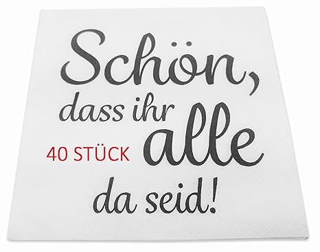 40 Servietten Hochzeit Taufe weiß 'Schön, dass ihr alle da seid' (40)