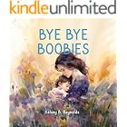 Bye Bye Boobies