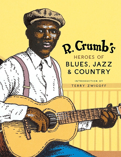 Download R. Crumb's Heroes of Blues, Jazz & Country (English Edition) PDF