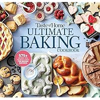 Taste of Home Ultimate Baking Cookbook: 400+ Recipes, tips, secrets and hints for baking success