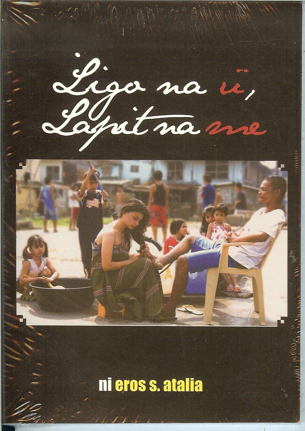 Ligo Na U Lapit Na Me Eros S Atalia 9789719267478 Amazon Com Books