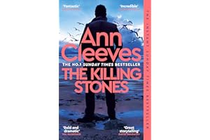 The Killing Stones: Detective Jimmy Perez is Back in a New Gripping Mystery from the Sunday Times Bestseller (Jimmy Perez and