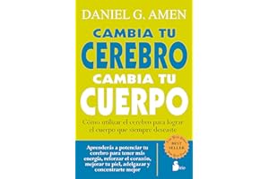 Cambia tu cerebro, cambia tu cuerpo (Spanish Edition)
