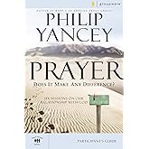 Prayer Bible Study Participant's Guide: Six Sessions on Our Relationship with God (Groupware Small Group Edition)