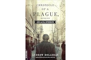 Chronicle of a Plague, Revisited: AIDS and Its Aftermath