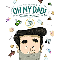 Oh my dad!: Porque ellos también cuentan (Spanish Edition) book cover Oh my dad!: Porque ellos también cuentan (Spanish Edition) book cover