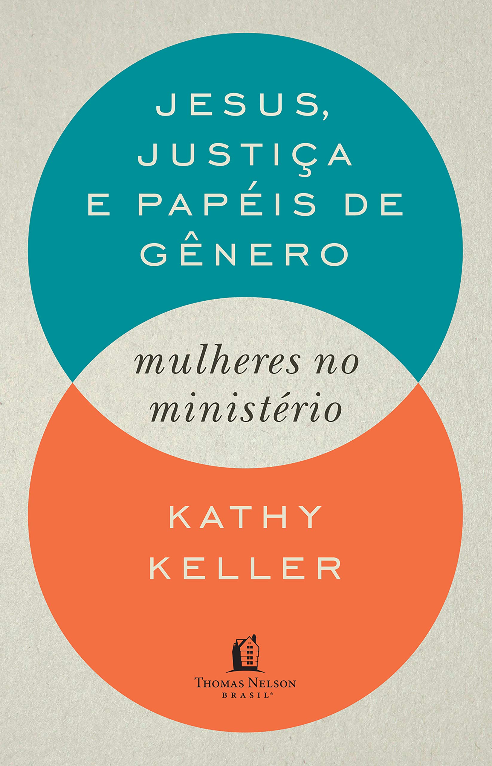 Livro 'Jesus, justiça e papéis de gênero' por Kathy Keller