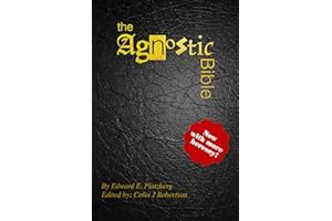 The Agnostic Bible: Now With More Heresy!