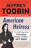 American Heiress: The Wild Saga of the Kidnapping, Crimes and Trial of Patty Hearst